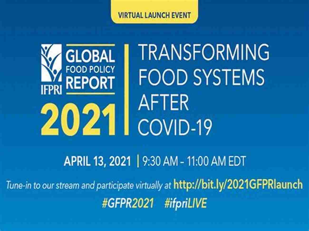 2021 Global Food Policy Report 2021 Global Food Policy Report: Transforming Food Systems After COVID 19