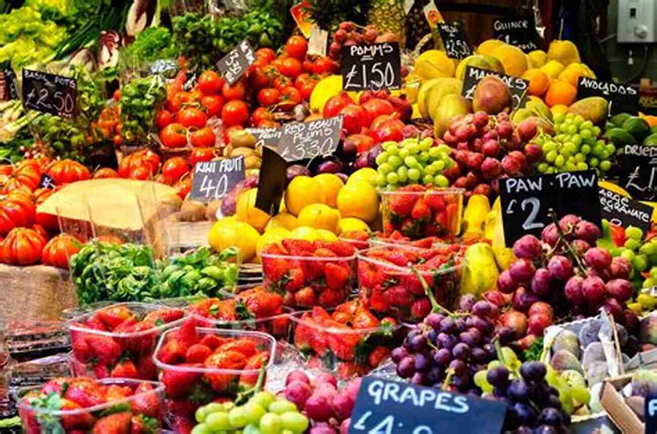 A Colorful Display Of Fresh Fruits And Vegetables In A London Food Market Flavor Of London Travel Guide: What To See Eat And Where To Stay To Have An Amazing Trip