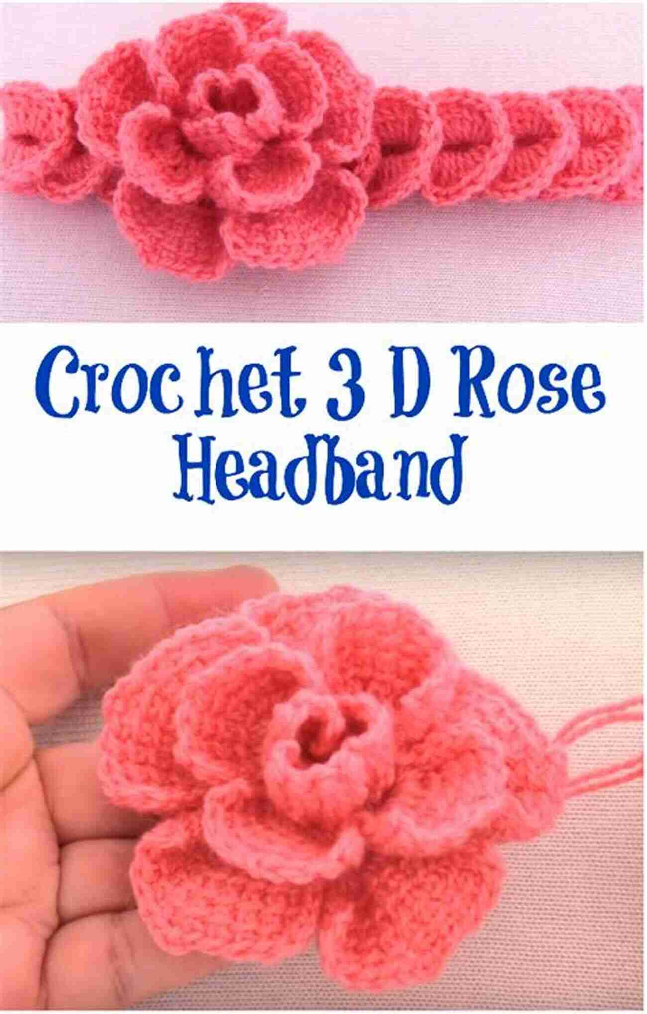 A Stylish Crocheted Rose Headband On A Wooden Background Rose Crochet Tutorials: Creative And Beautiful Ideas To Crochet Rose