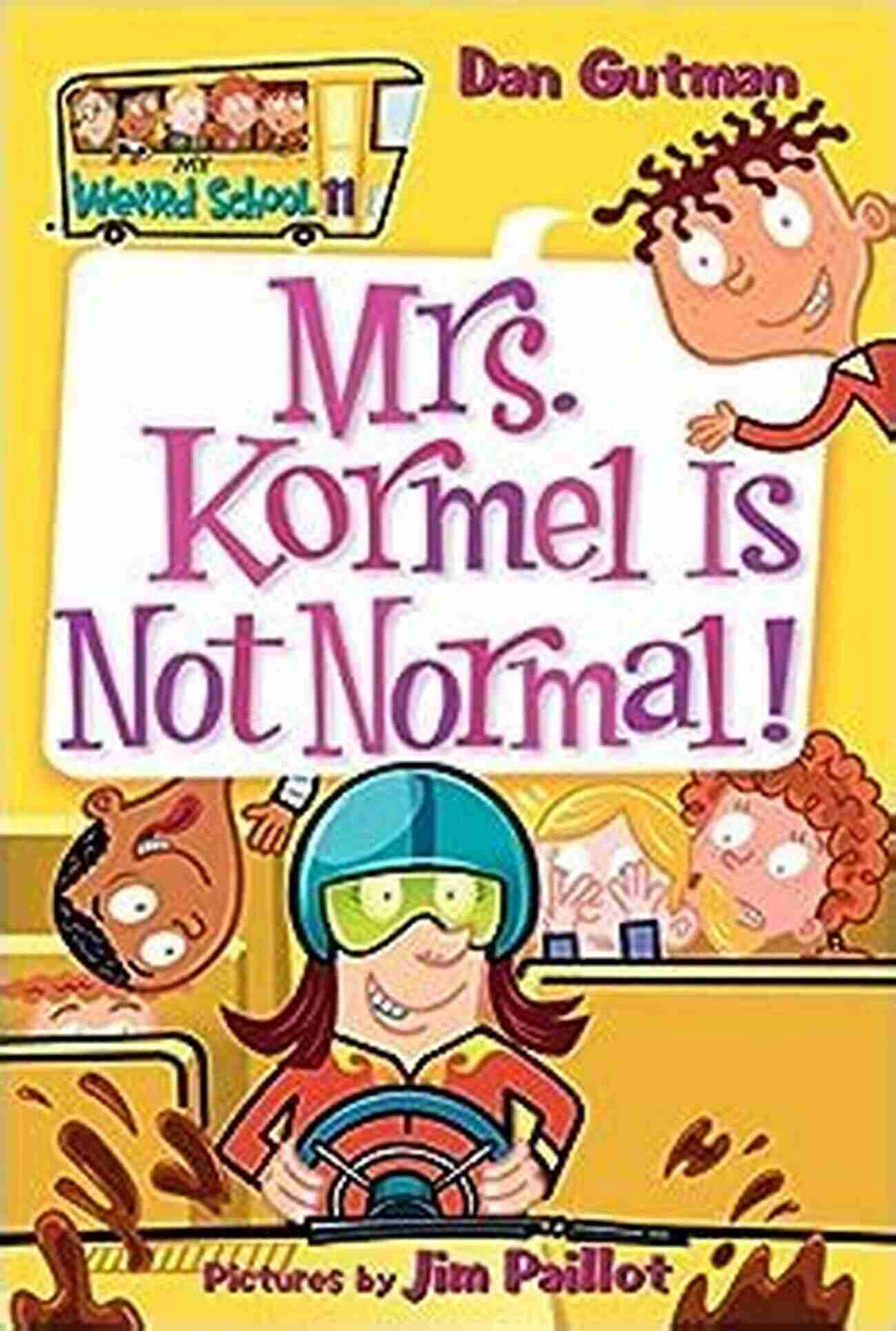 Author Kid My Weird School #11: Mrs Kormel Is Not Normal (My Weird School Series)