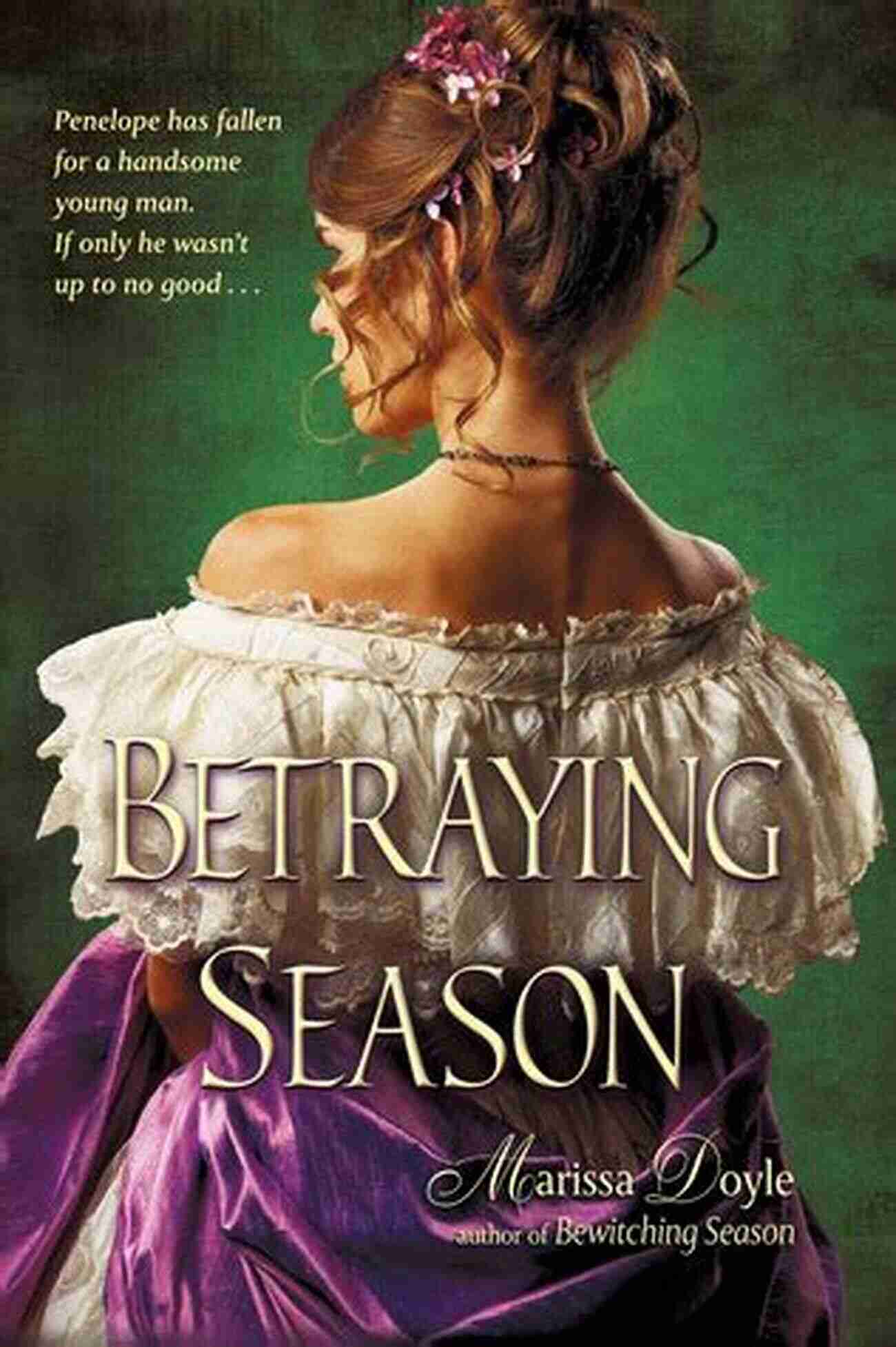 Betraying Season: Leland Sisters Marissa Doyle Betraying Season (Leland Sisters) Marissa Doyle