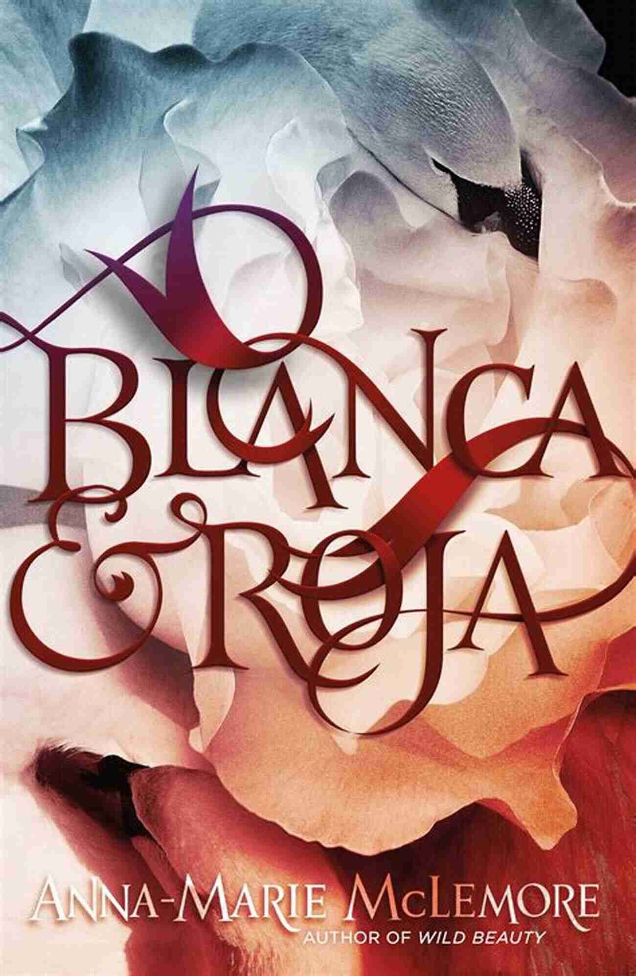 Blanca Roja Anna Marie Mclemore A Visionary Author Bridging Realities Blanca Roja Anna Marie McLemore