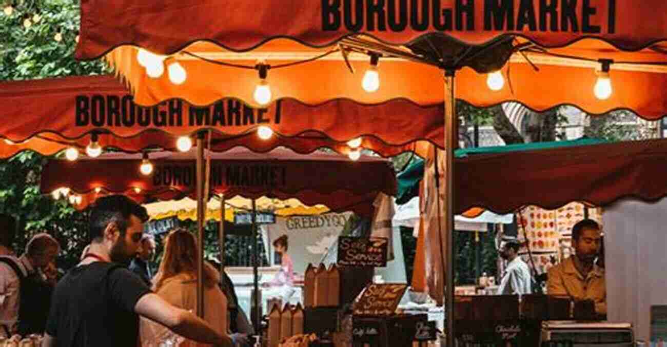 Bustling Borough Market Offering Culinary Delights Is London The Best City