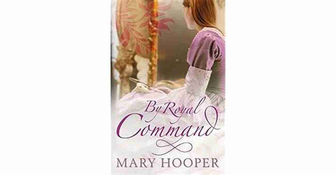 By Royal Command Mary Hooper