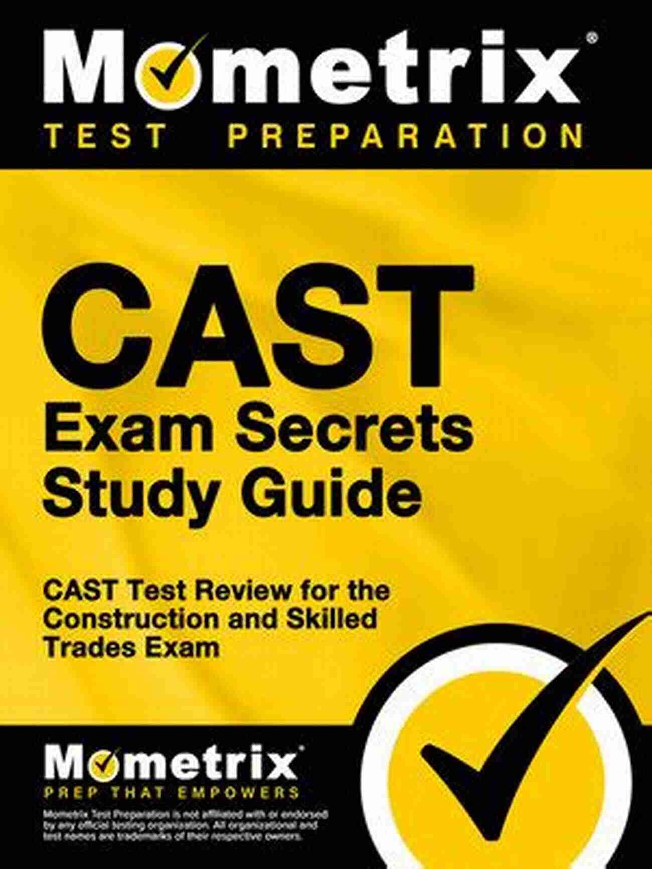 Cast Exam Secrets Study Guide CAST Exam Secrets Study Guide Exam Review And CAST Practice Test For The Construction And Skilled Trades Test: 2nd Edition