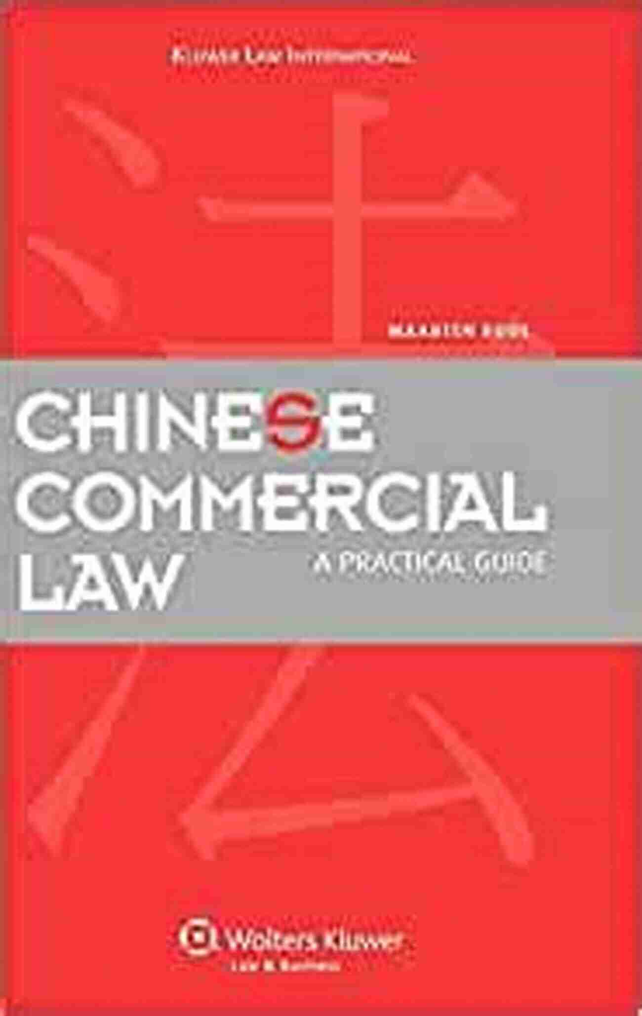 Chinese Commercial Law Practical Guide Chinese Commercial Law: A Practical Guide