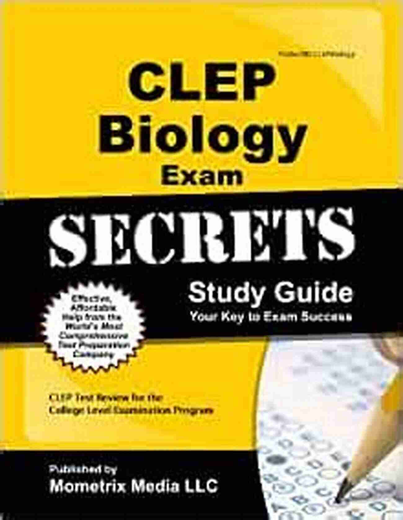 Clep Biology Exam Secrets Study Guide CLEP Biology Exam Secrets Study Guide: CLEP Test Review For The College Level Examination Program