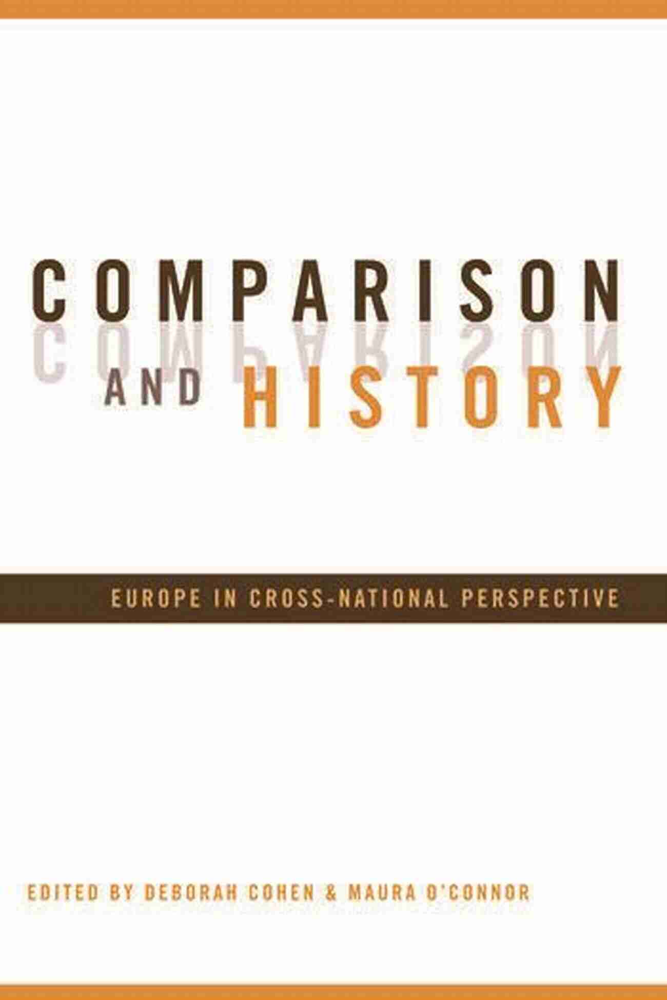 Comparison And History Of Europe In Cross National Perspective Comparison And History: Europe In Cross National Perspective