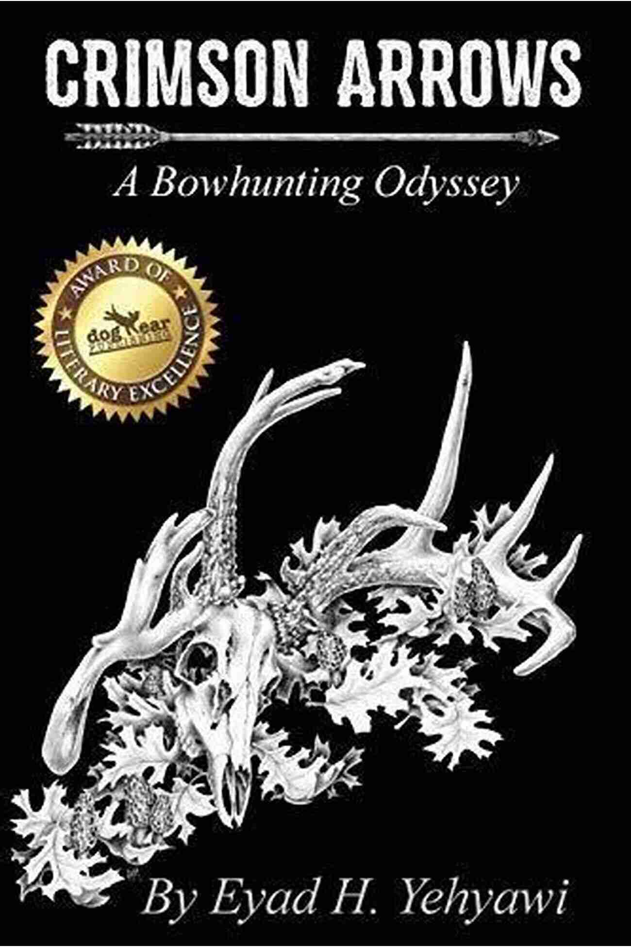 Crimson Arrows Bowhunting Odyssey Rejuvenate Your Soul In Nature's Embrace Crimson Arrows: A Bowhunting Odyssey