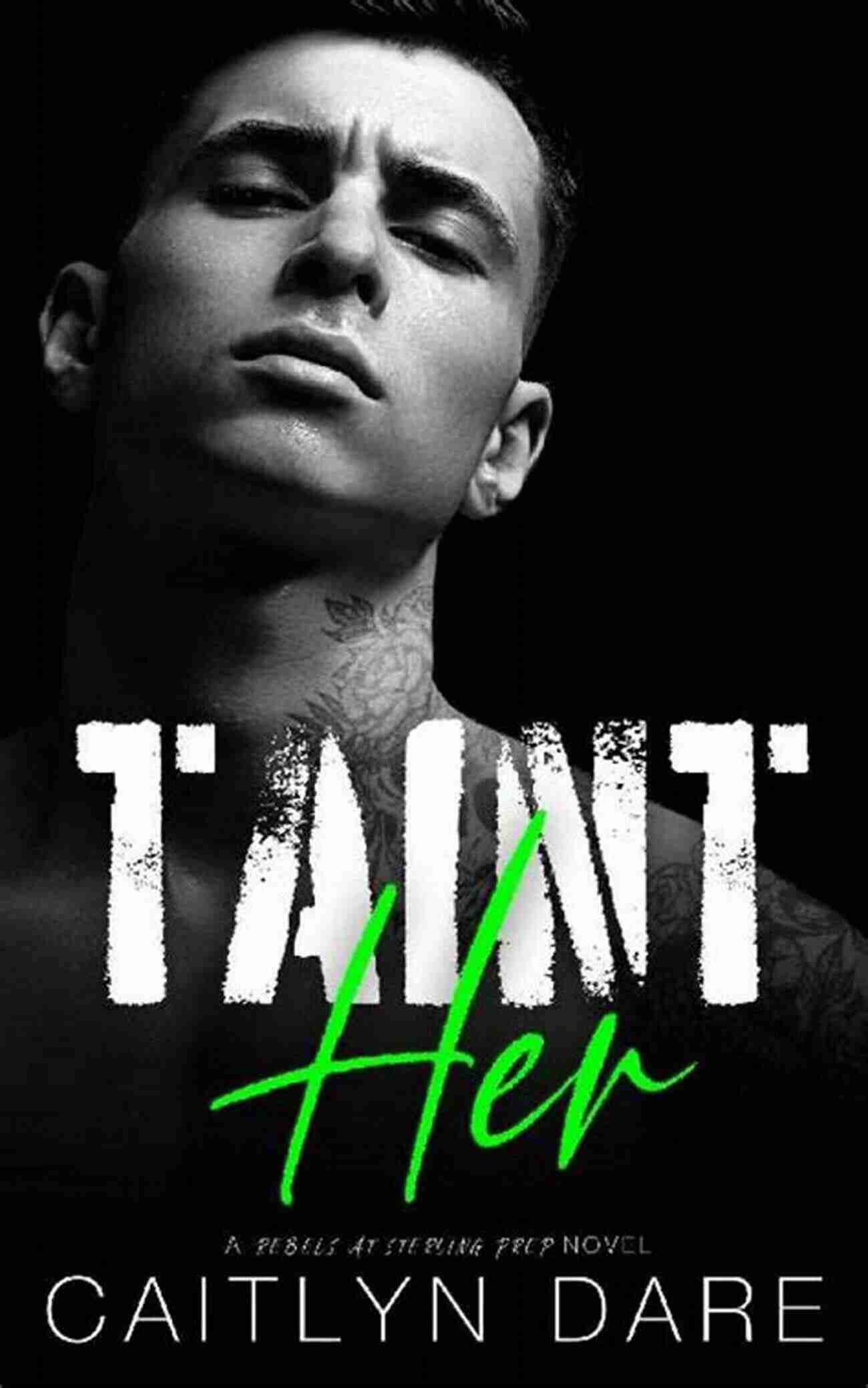 Dark Secrets Taint Her: A Dark High School Bully Romance (Rebels At Sterling Prep 3)