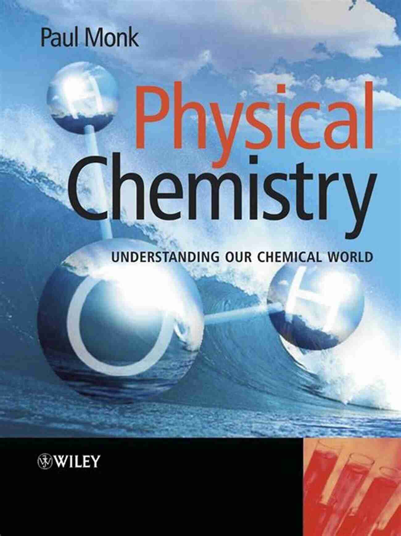 David Ball's Book Physical Chemistry: Exploring Our Chemical World Physical Chemistry David W Ball