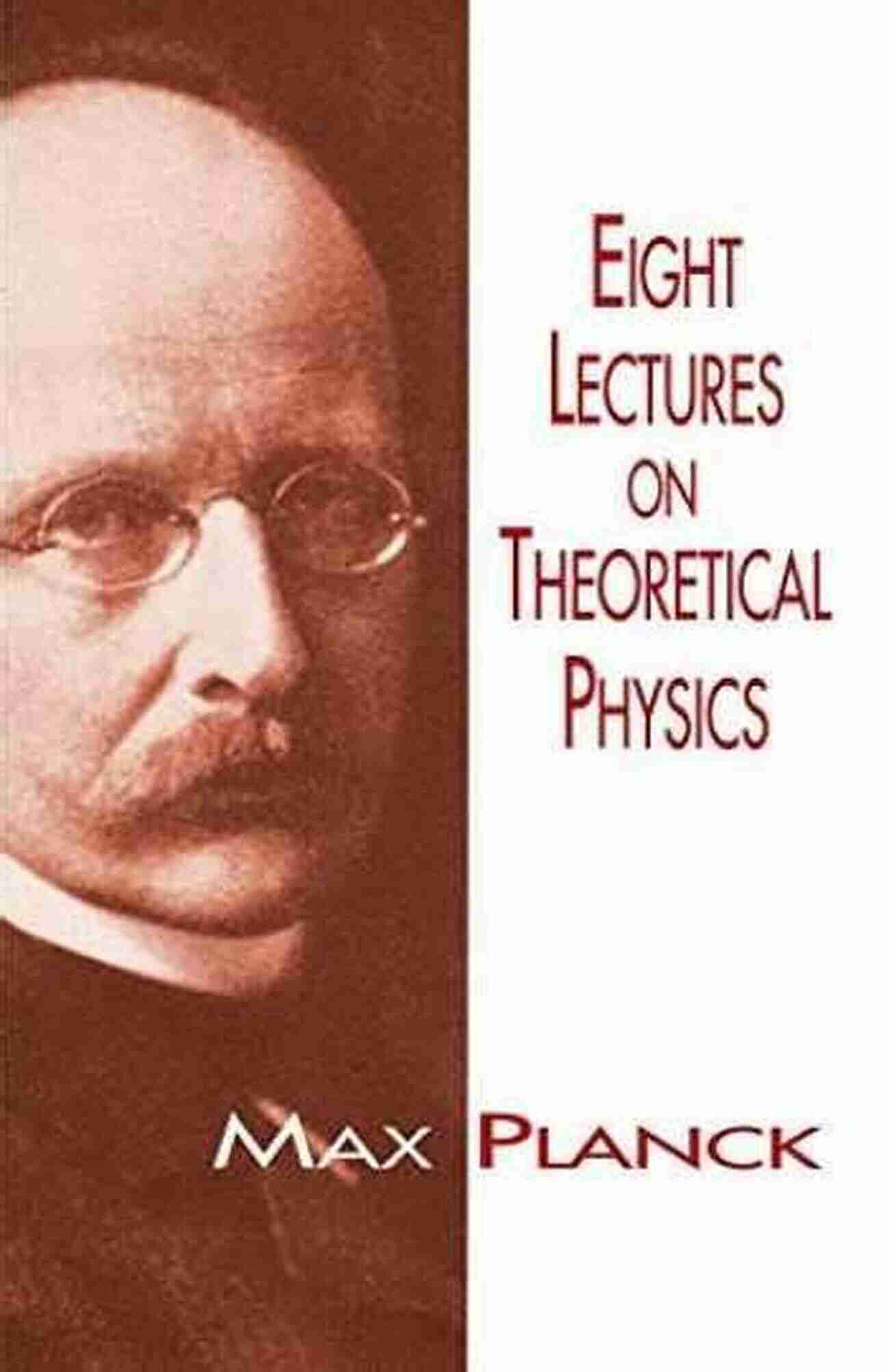 Eight Lectures On Theoretical Physics Dover On Physics Eight Lectures On Theoretical Physics (Dover On Physics)