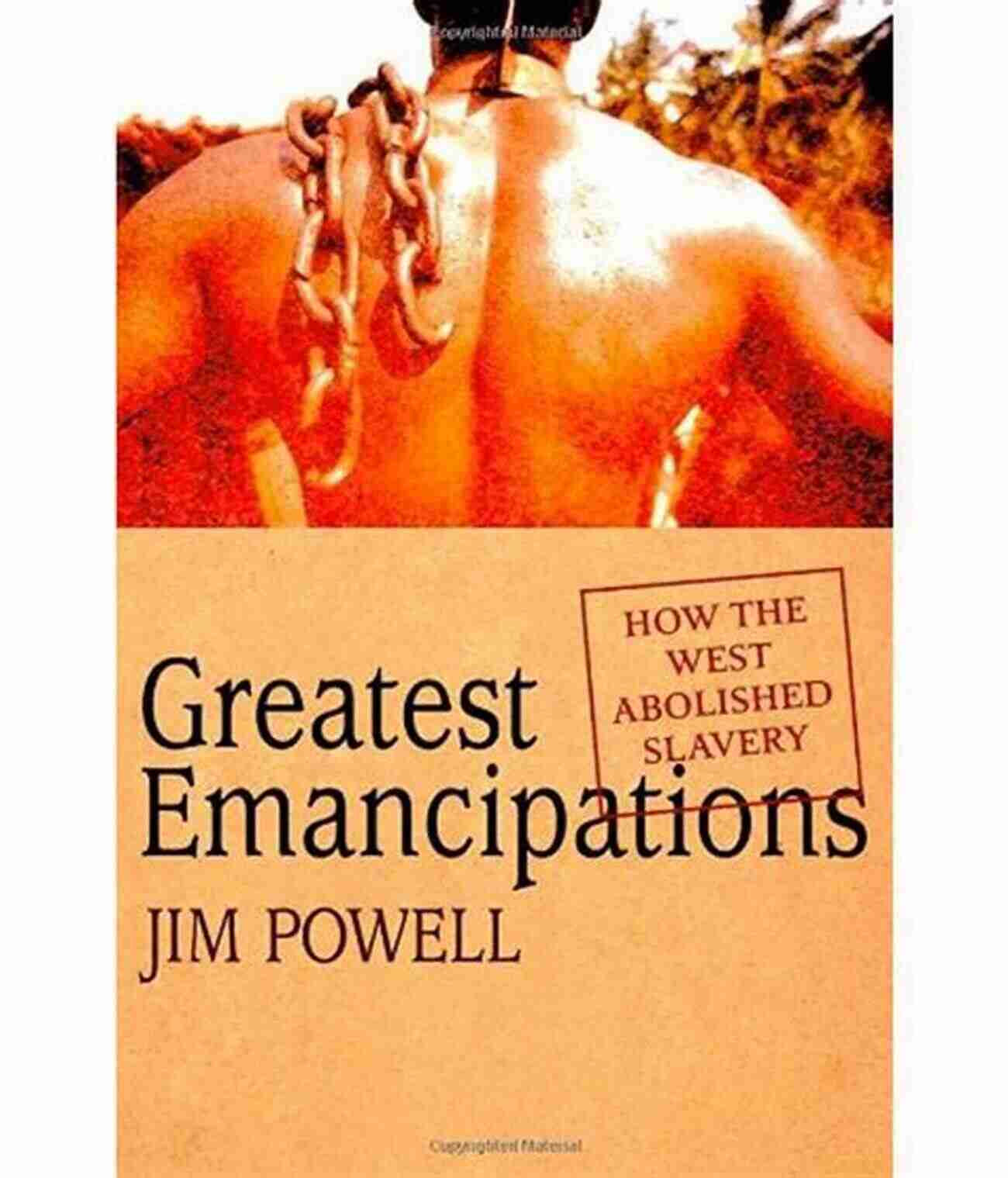 Greatest Emancipations Greatest Emancipations: How The West Abolished Slavery