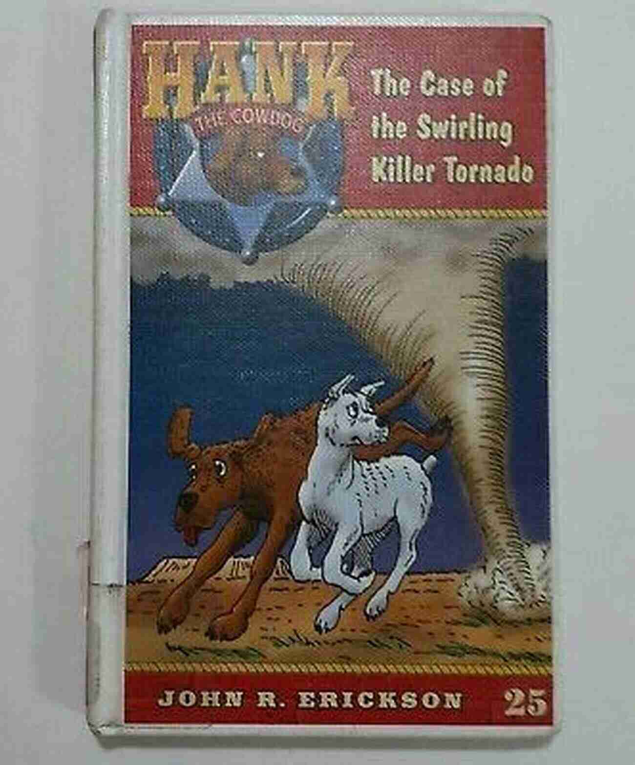 Hank The Cowdog 25 Book Cover The Case Of The Swirling Killer Tornado (Hank The Cowdog 25)