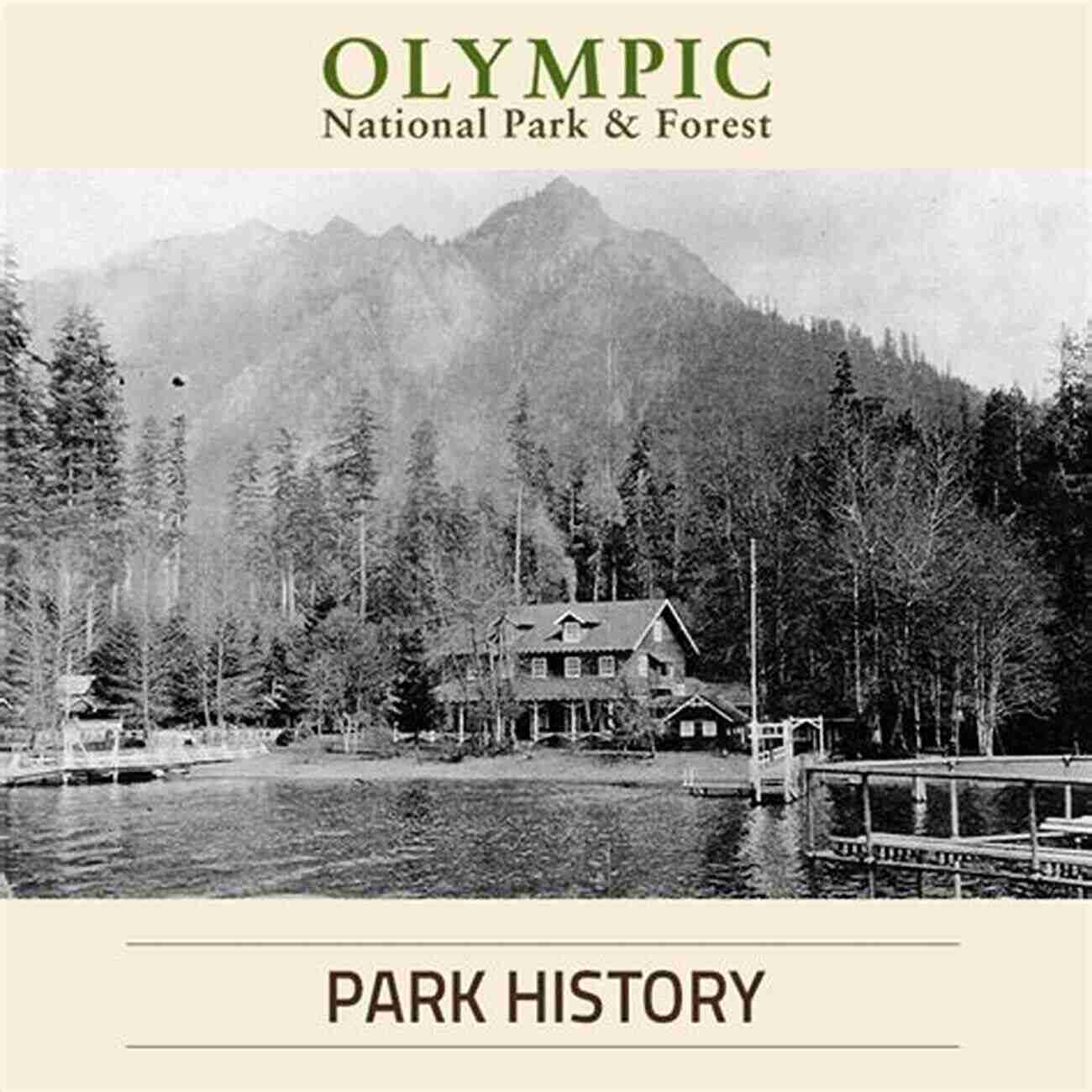 Historical Preservation Efforts The Last Wilderness: A History Of The Olympic Peninsula