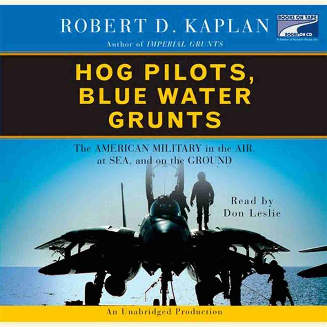 Hog Pilots Blue Water Grunts Hog Pilots Blue Water Grunts: The American Military In The Air At Sea And On The Ground (Vintage Departures)