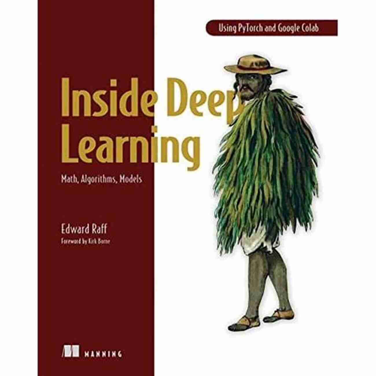 Inside Deep Learning Math Algorithms Models Inside Deep Learning: Math Algorithms Models