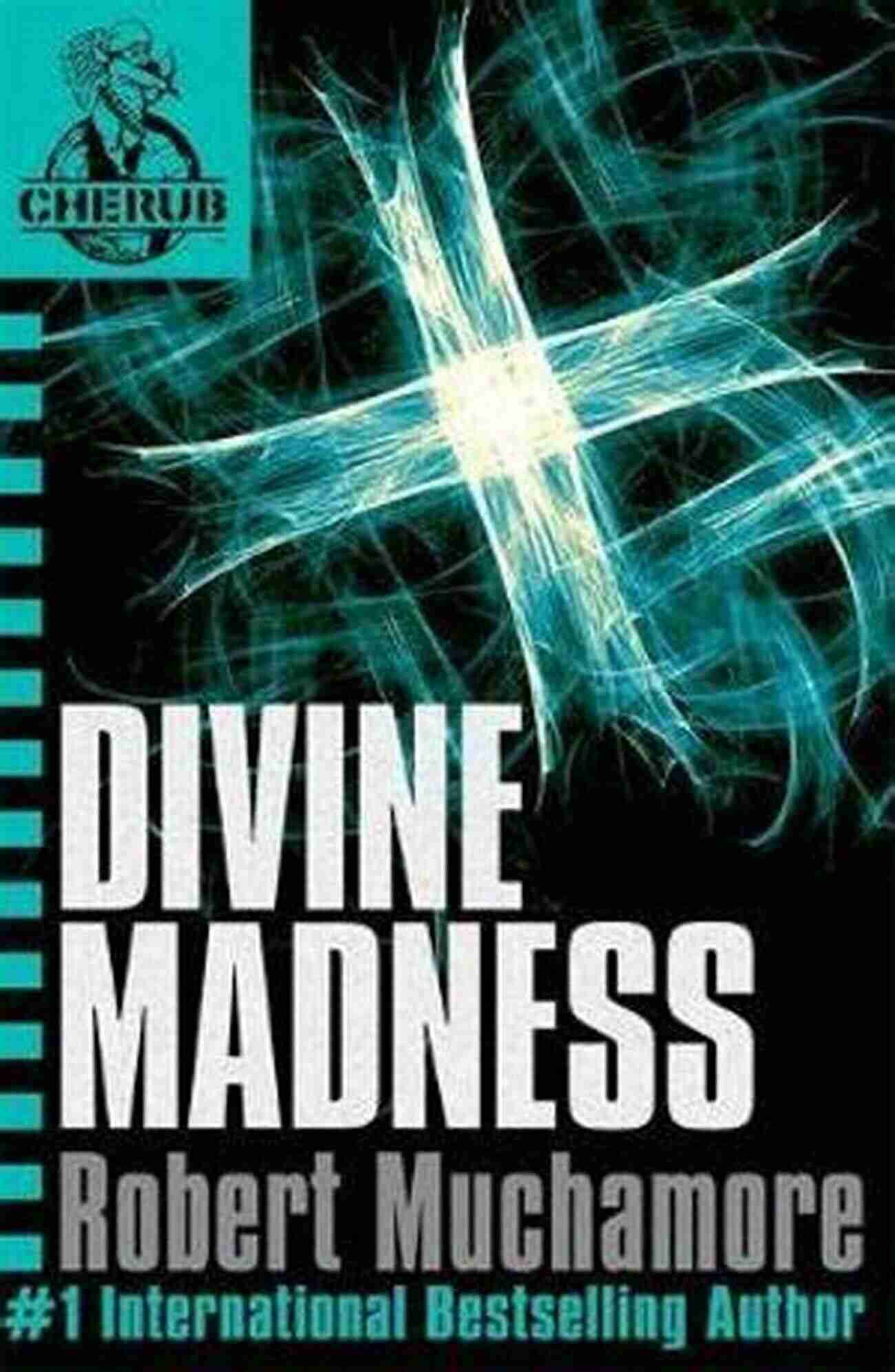 James Adams In Action Divine Madness Cherub Robert Muchamore Divine Madness (Cherub 5) Robert Muchamore