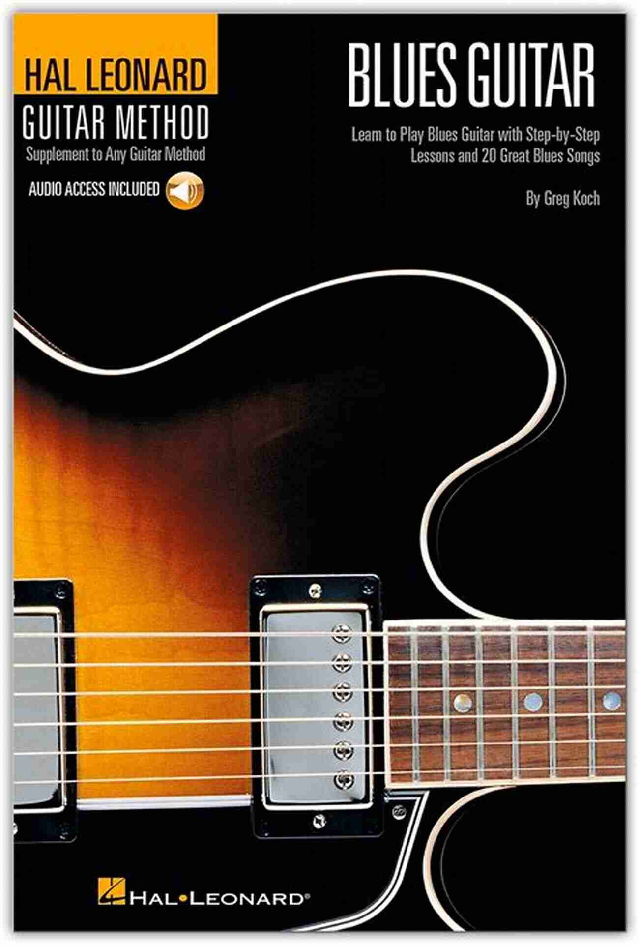 Learn To Play The Blues With The Hal Leonard Guitar Method Blues Guitar Book Hal Leonard Guitar Method Blues Guitar