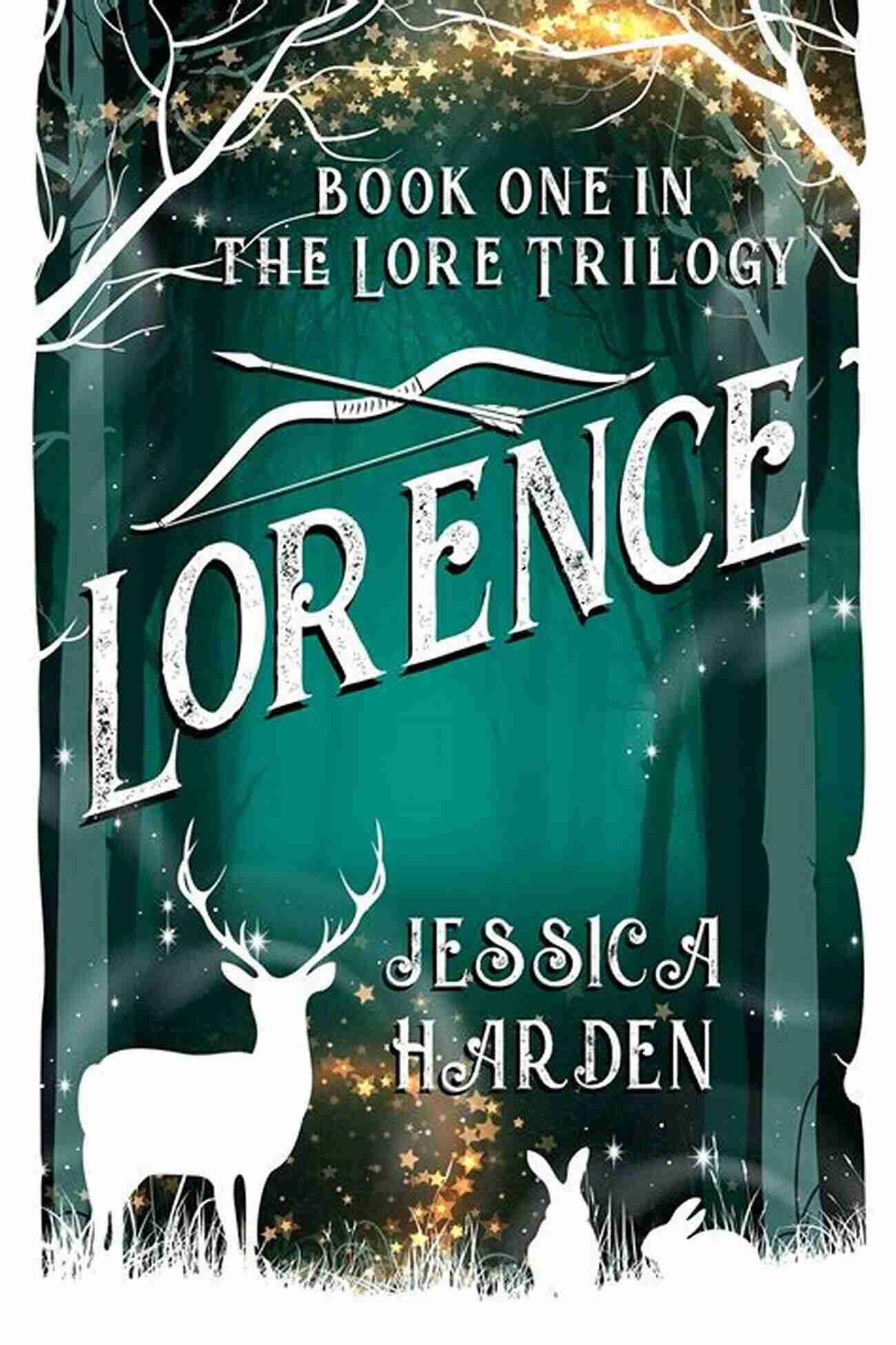 Lorence The Enigmatic Hero Of The Lore Trilogy Lorence: One In The Lore Trilogy