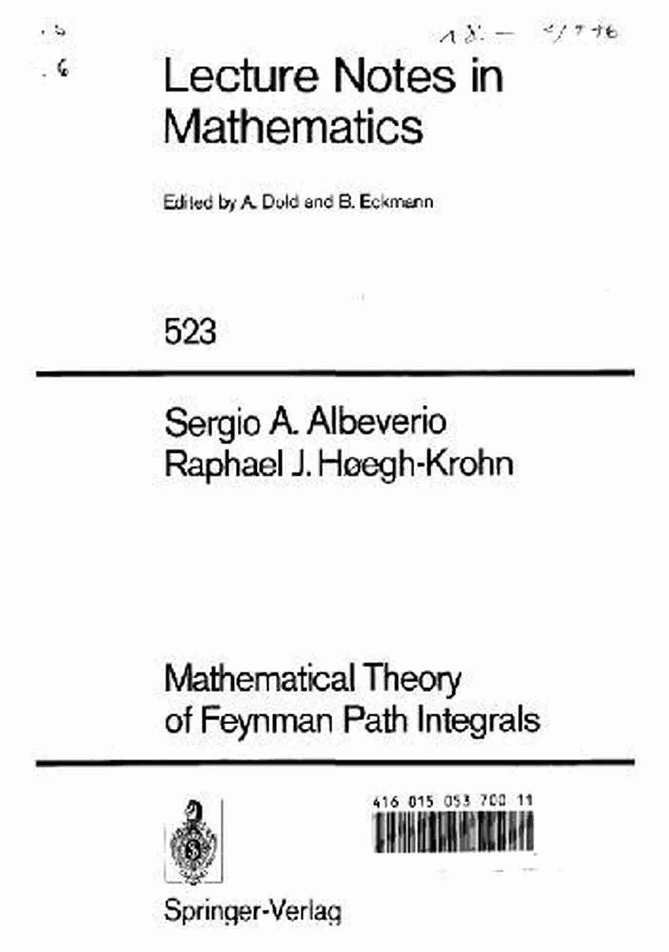 Mathematical Theory Of Feynman Path Integrals Mathematical Theory Of Feynman Path Integrals: An (Lecture Notes In Mathematics 523)