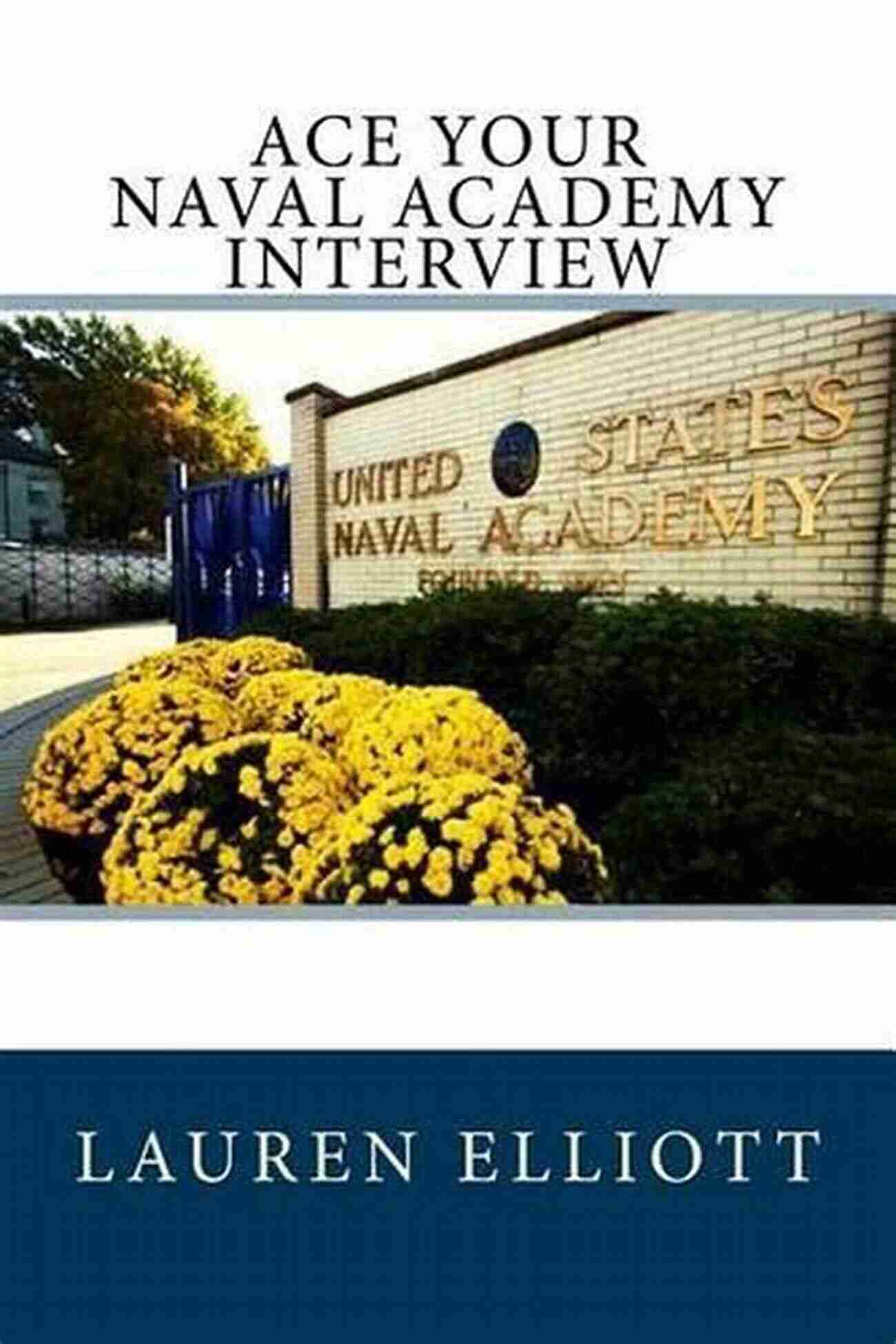 Naval Academy Building Ace Your Naval Academy Interview