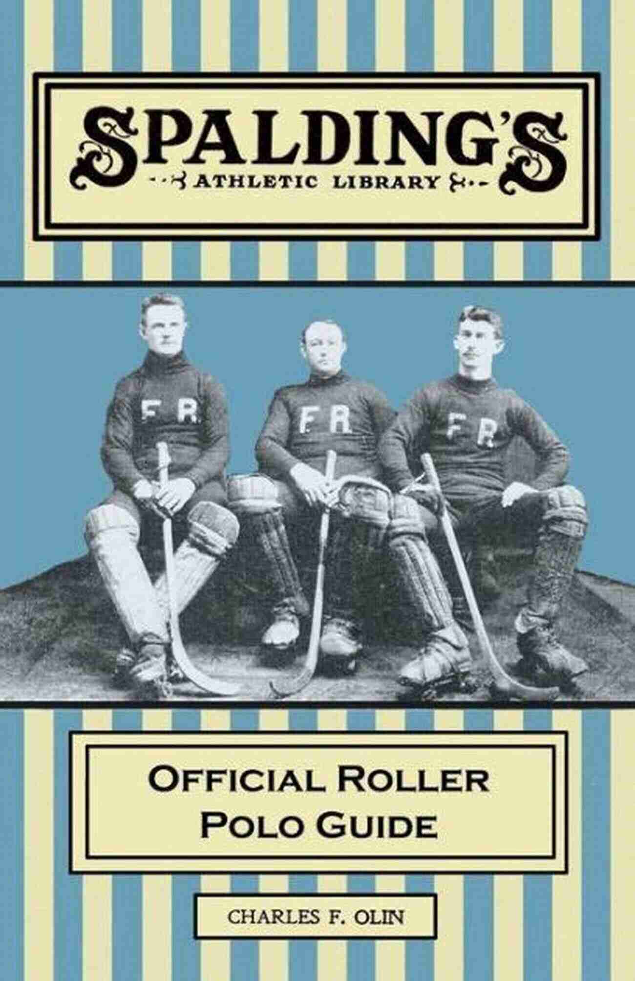 Official Spalding Athletic Library Roller Polo Guide Spalding S Athletic Library Official Roller Polo Guide