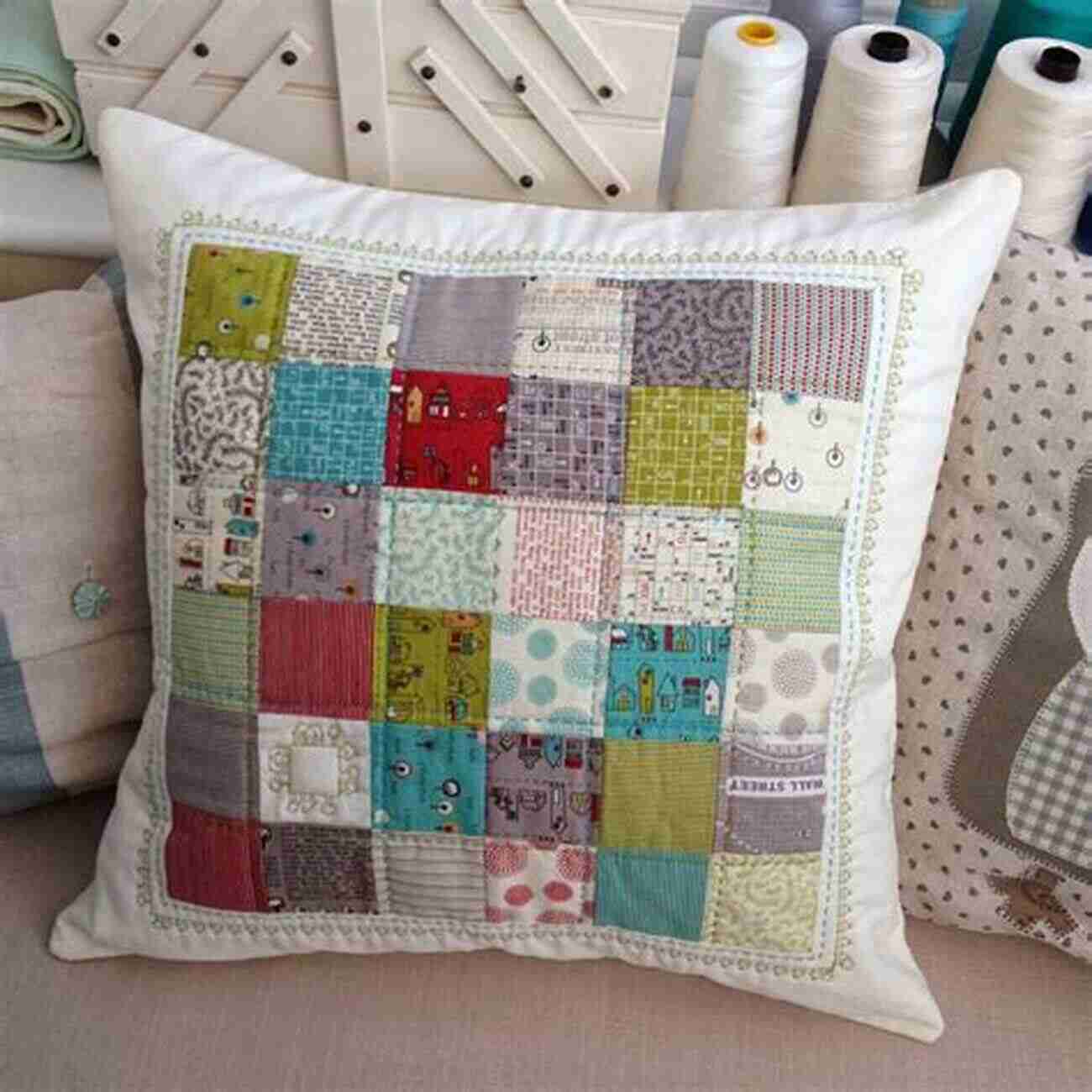 Patchwork Cushion Cover Pattern A Burst Of Color With Various Fabric Scraps With Fabric And Thread: More Than 20 Inspired Quilting And Sewing Patterns