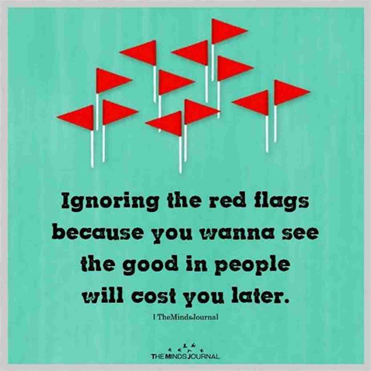 Person Ignoring Red Flags The No Excuses Guide To Soul Mates: You Can Attract A Great Relationship Stop Making Mistakes In Love