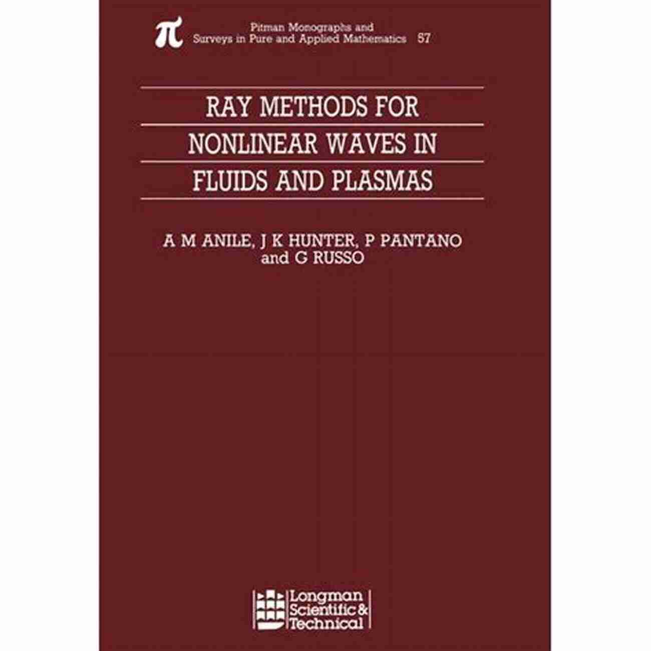 Ray Methods For Nonlinear Waves In Fluids And Plasmas Pitman Monographs Ray Methods For Nonlinear Waves In Fluids And Plasmas (Pitman Monographs And Surveys In Pure And Applied Mathematics 57)