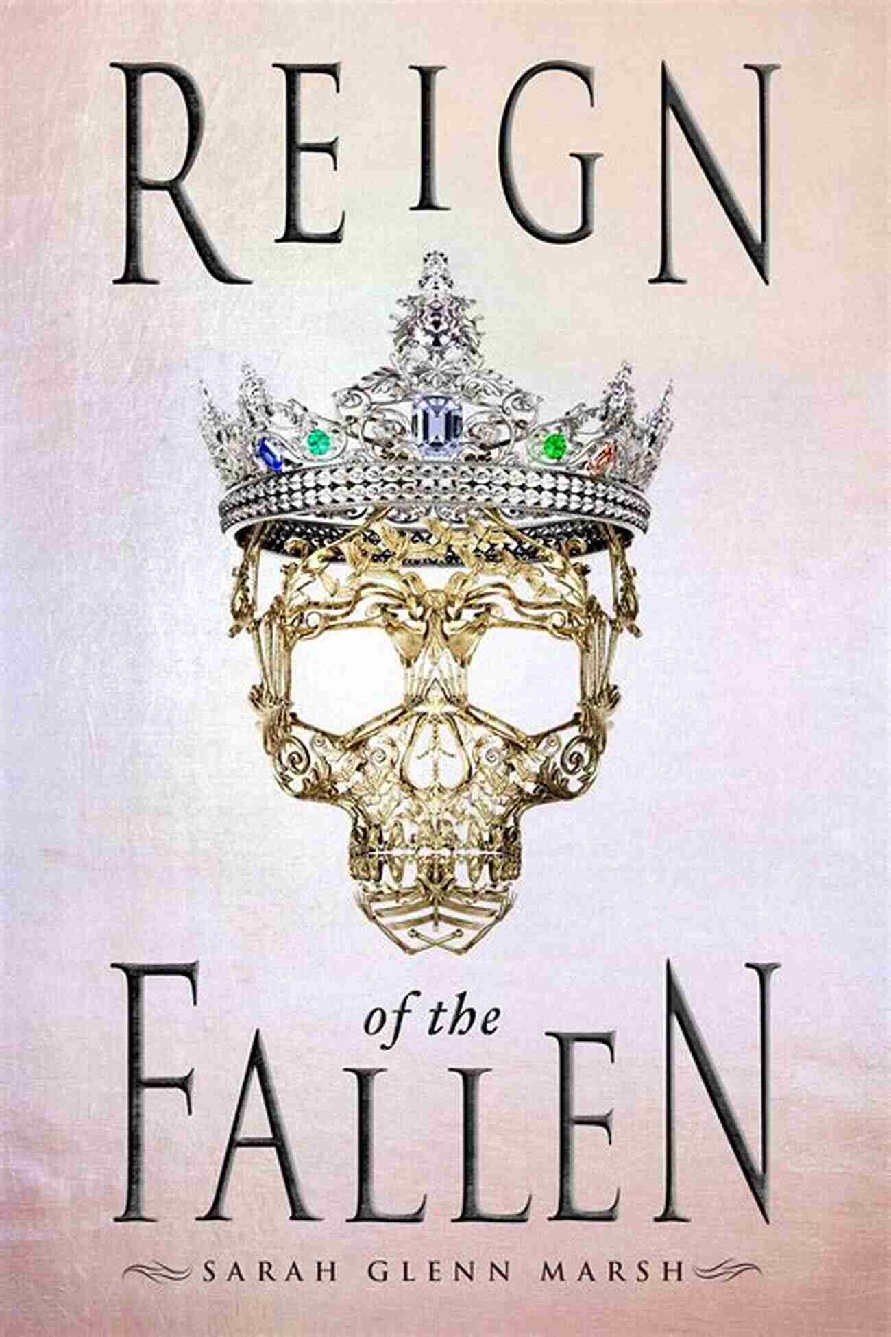 Reign Of The Fallen Book Cover Reign Of The Fallen Sarah Glenn Marsh