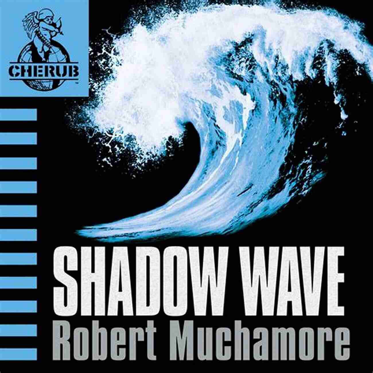 Shadow Wave Cherub 12 Robert Muchamore Cover Shadow Wave (CHERUB 12) Robert Muchamore