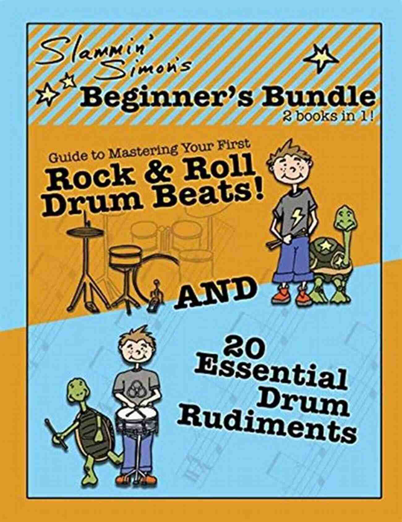 Slammin Simon Beginner Bundle An Assortment Of Musical Instruments And Accessories Slammin Simon S Beginner S Bundle: 2 In 1 : Guide To Mastering Your First Rock Roll Drum Beats AND 20 Essential Drum Rudiments