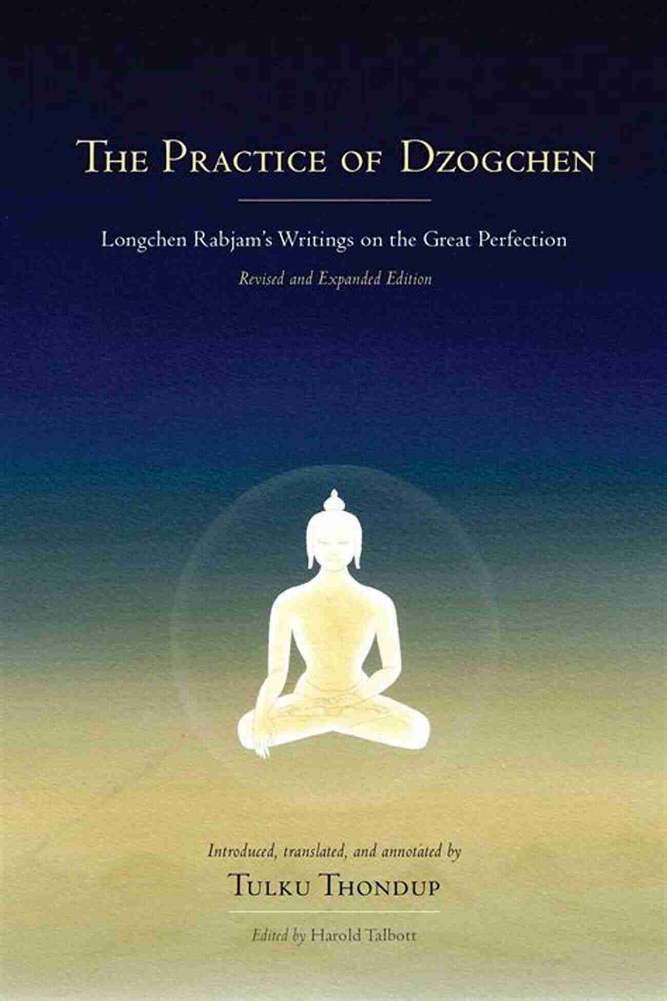 Students Practicing Dzogchen The Dzogchen View (Dzogchen Teaching Series)