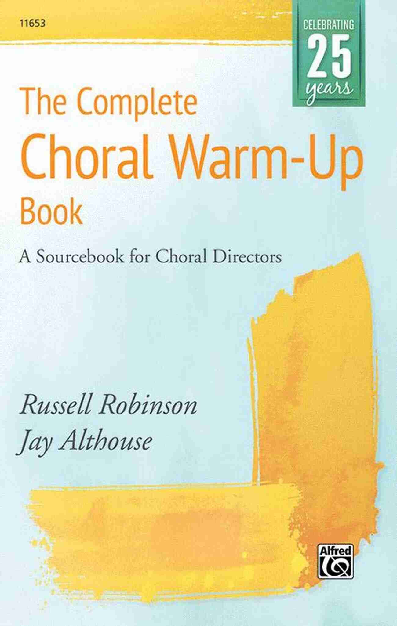 The Complete Choral Warm Up Book The Complete Choral Warm Up Book: A Sourcebook For Choral Directors Comb Bound (LIVRE SUR LA MU)