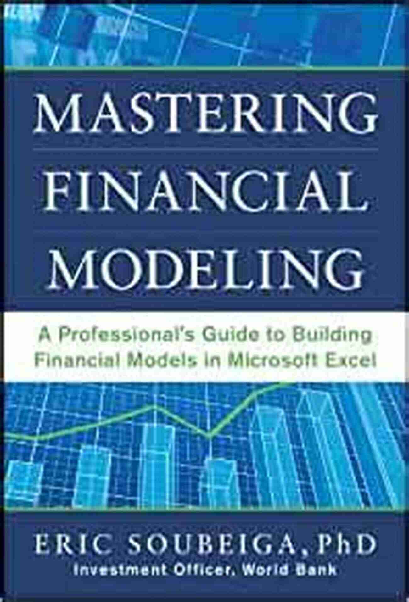 The Handbook Of Financial Modeling A Comprehensive Guide To Mastering Financial Analysis The Handbook Of Financial Modeling: A Practical Approach To Creating And Implementing Valuation Projection Models