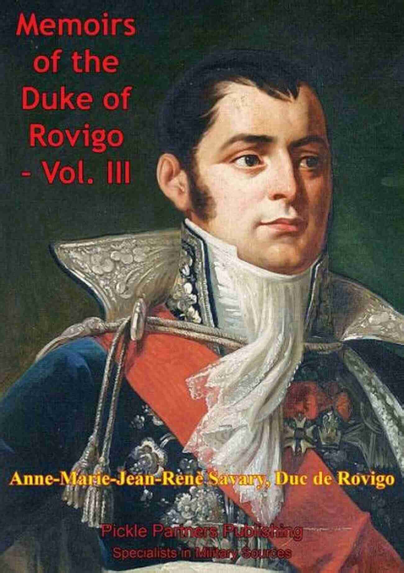 The Memoirs Of Duke Of Rovigo Vol III