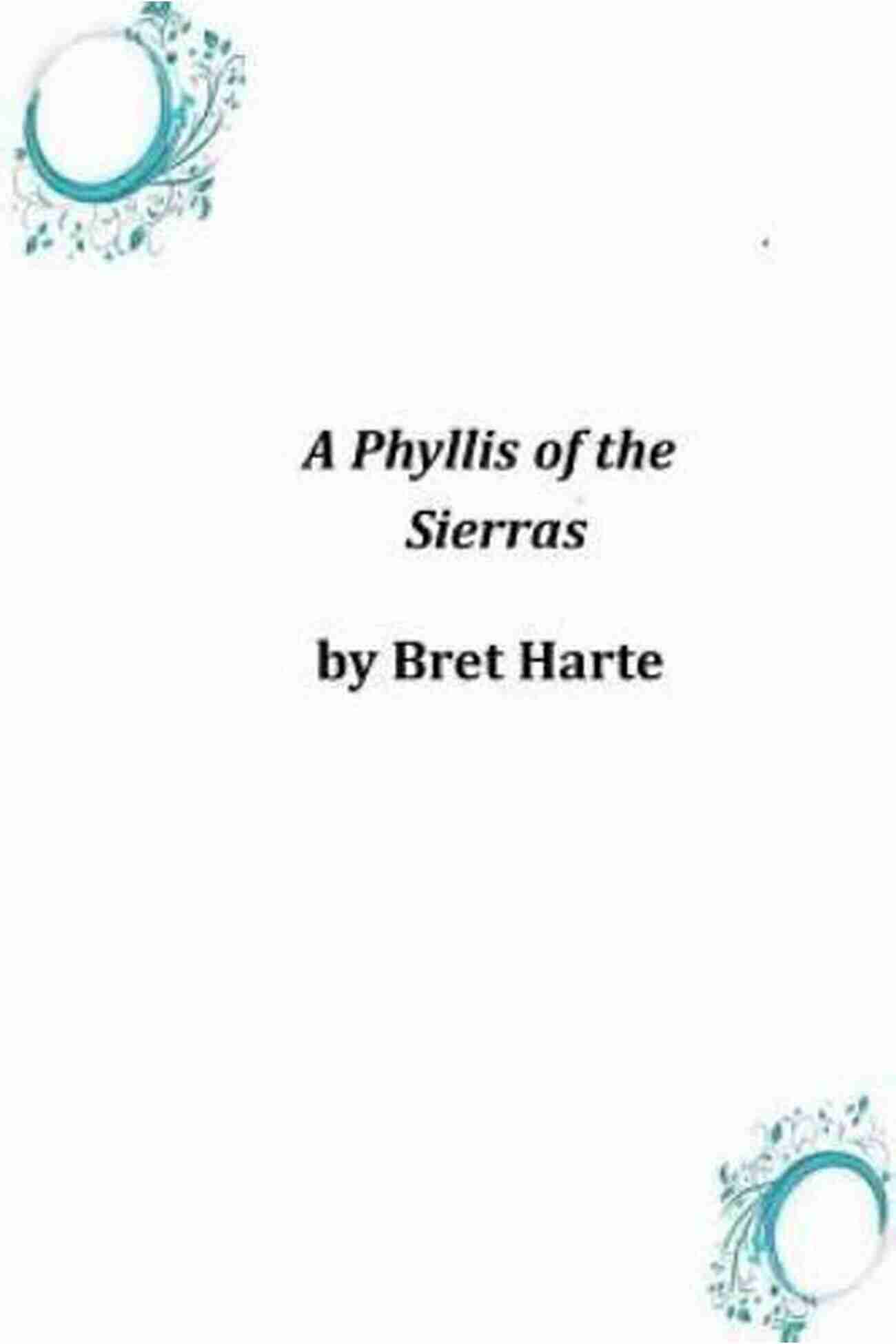 The Untamed Beauty Of The Sierras – Phyllis Of The Sierras' Untouched Playground A Phyllis Of The Sierras