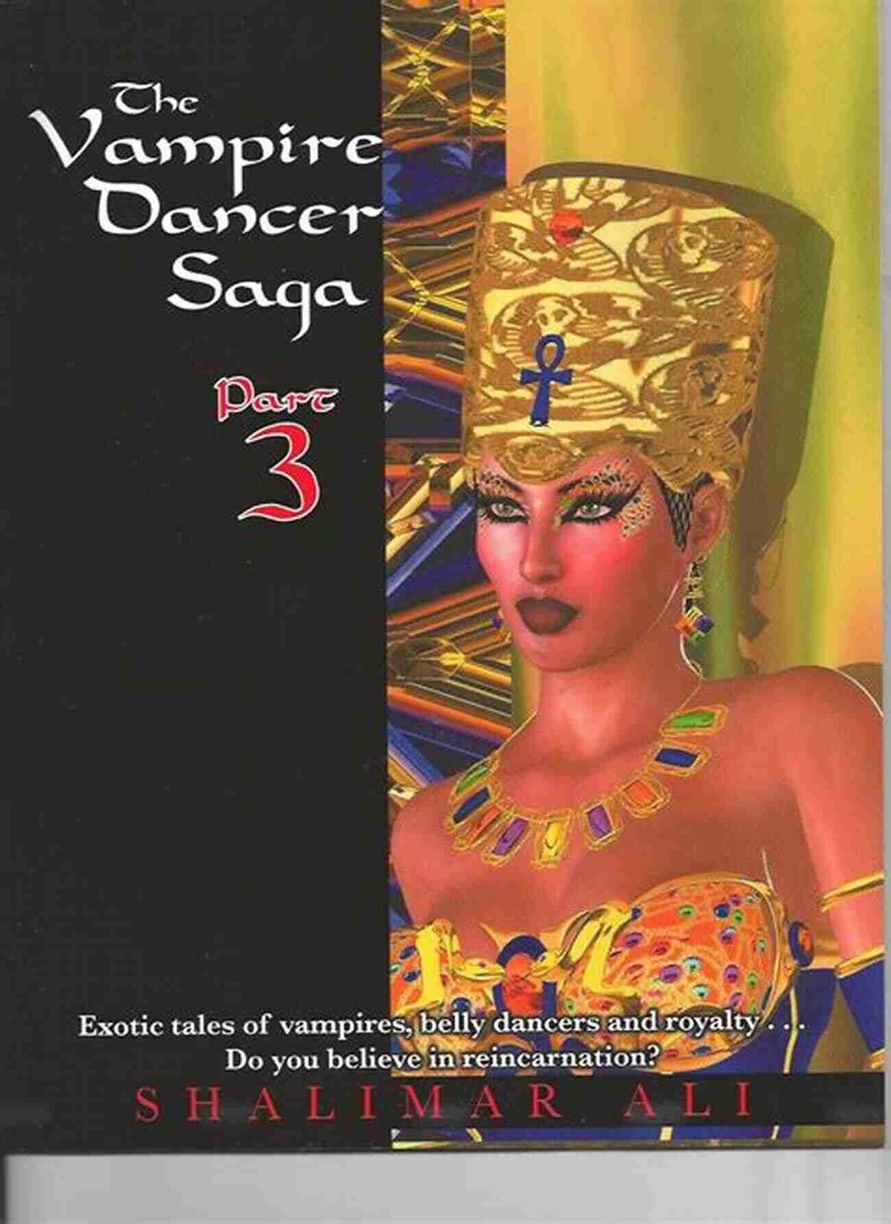 The Vampire Dancer Saga Shalimar Ali A Thrilling Dance Saga Full Of Mystery And Darkness The Vampire Dancer Saga Shalimar Ali