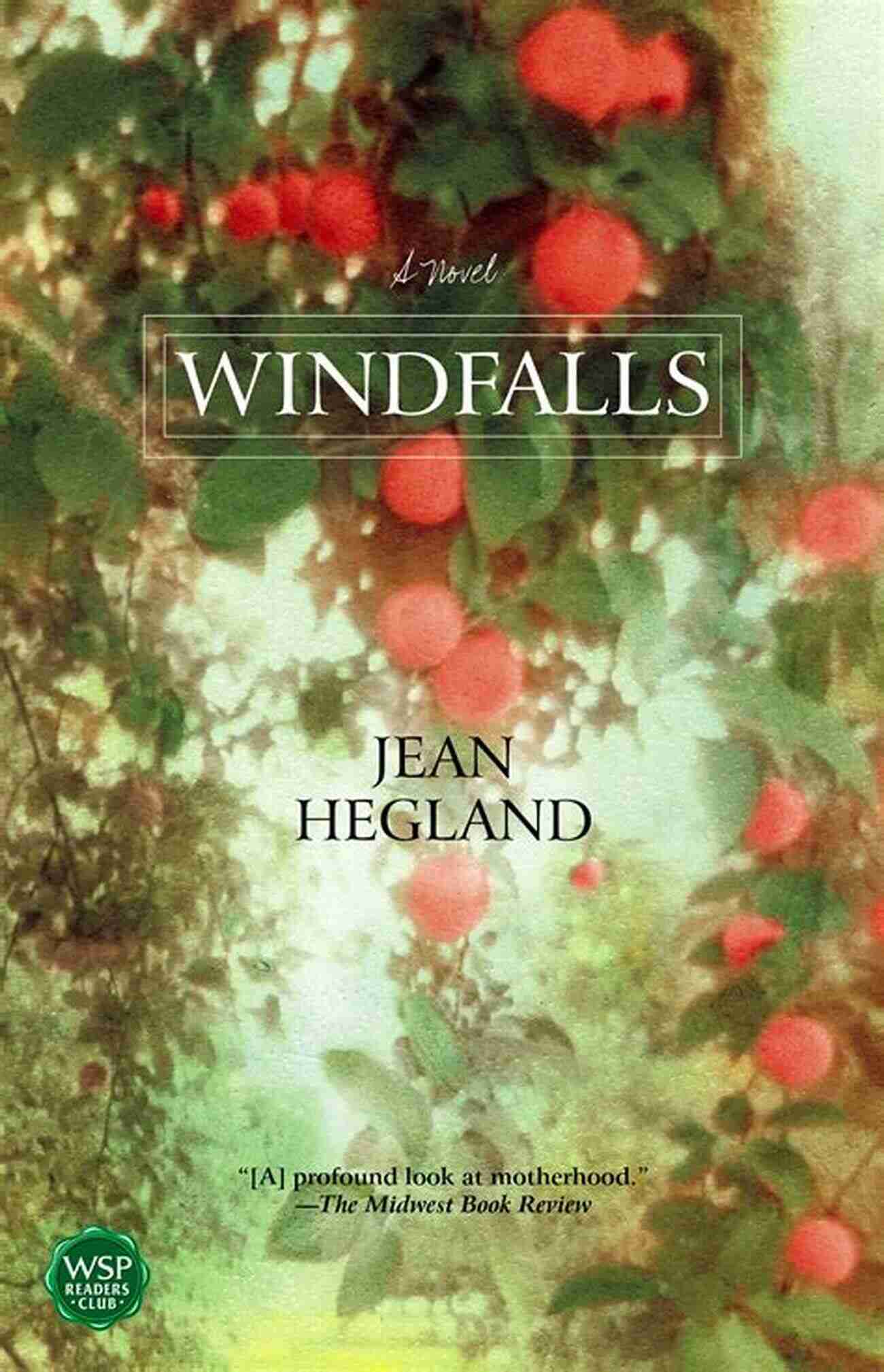 The Secluded Valley In Windfalls Novel Windfalls: A Novel Jean Hegland