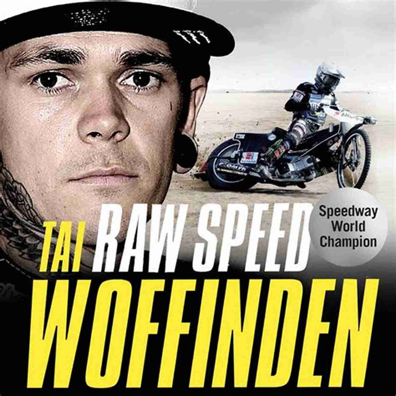 Three Times World Speedway Champion John Doe Raw Speed The Autobiography Of The Three Times World Speedway Champion