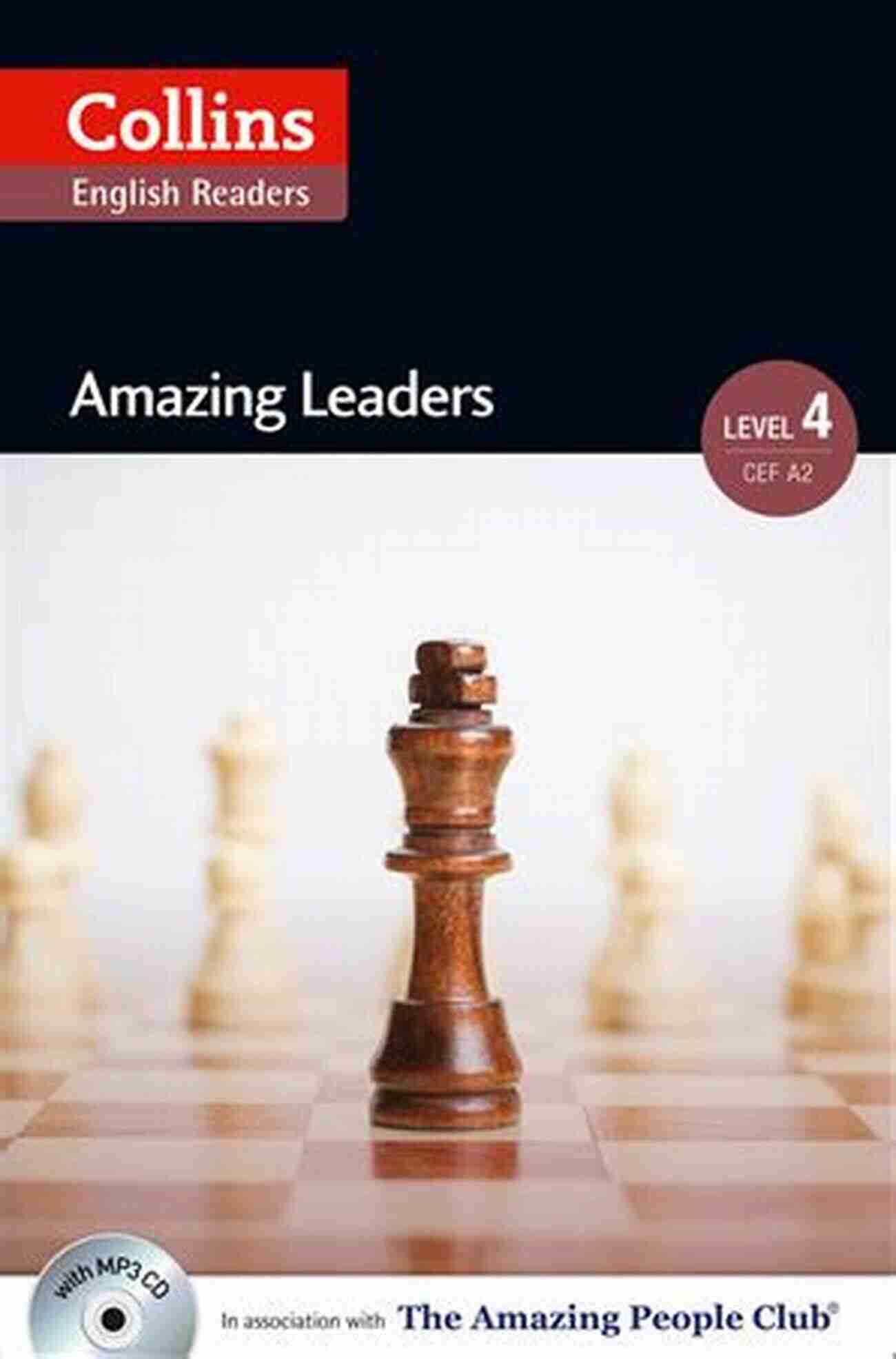 Uncovering Inspirational Stories: Amazing Leaders B2 Amazing Leaders: B2 (Collins Amazing People ELT Readers)