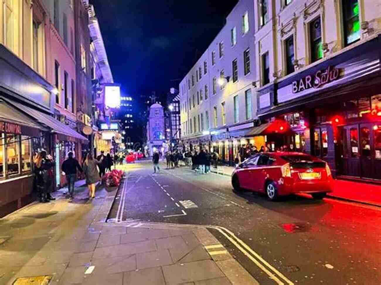 Vibrant Streets Of Soho Buzzing With Nightlife Flavor Of London Travel Guide: What To See Eat And Where To Stay To Have An Amazing Trip