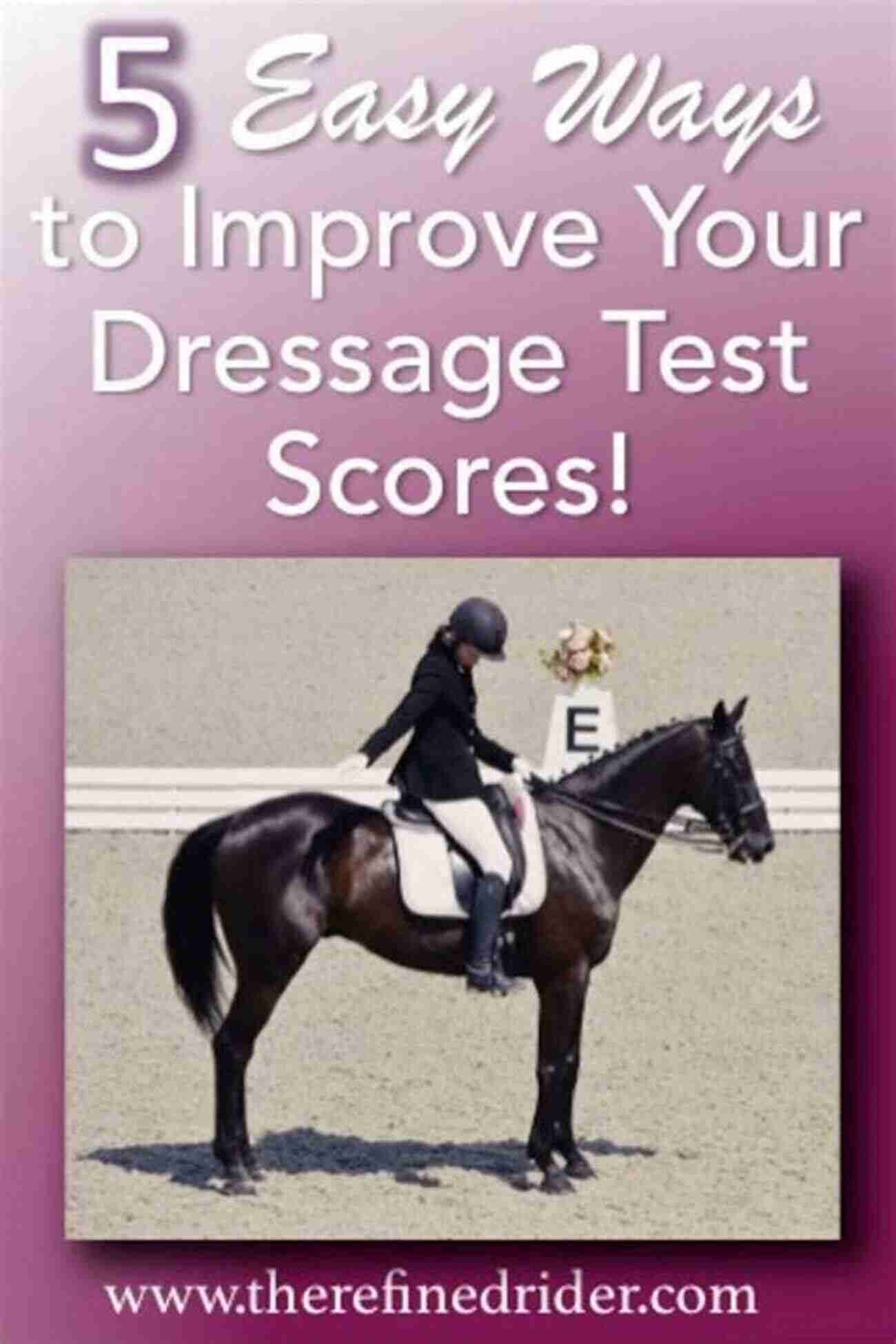 Ways To Increase Dressage Scores How To Win At Dressage: Simple Ways ANY Rider Can Increase Their Dressage Scores