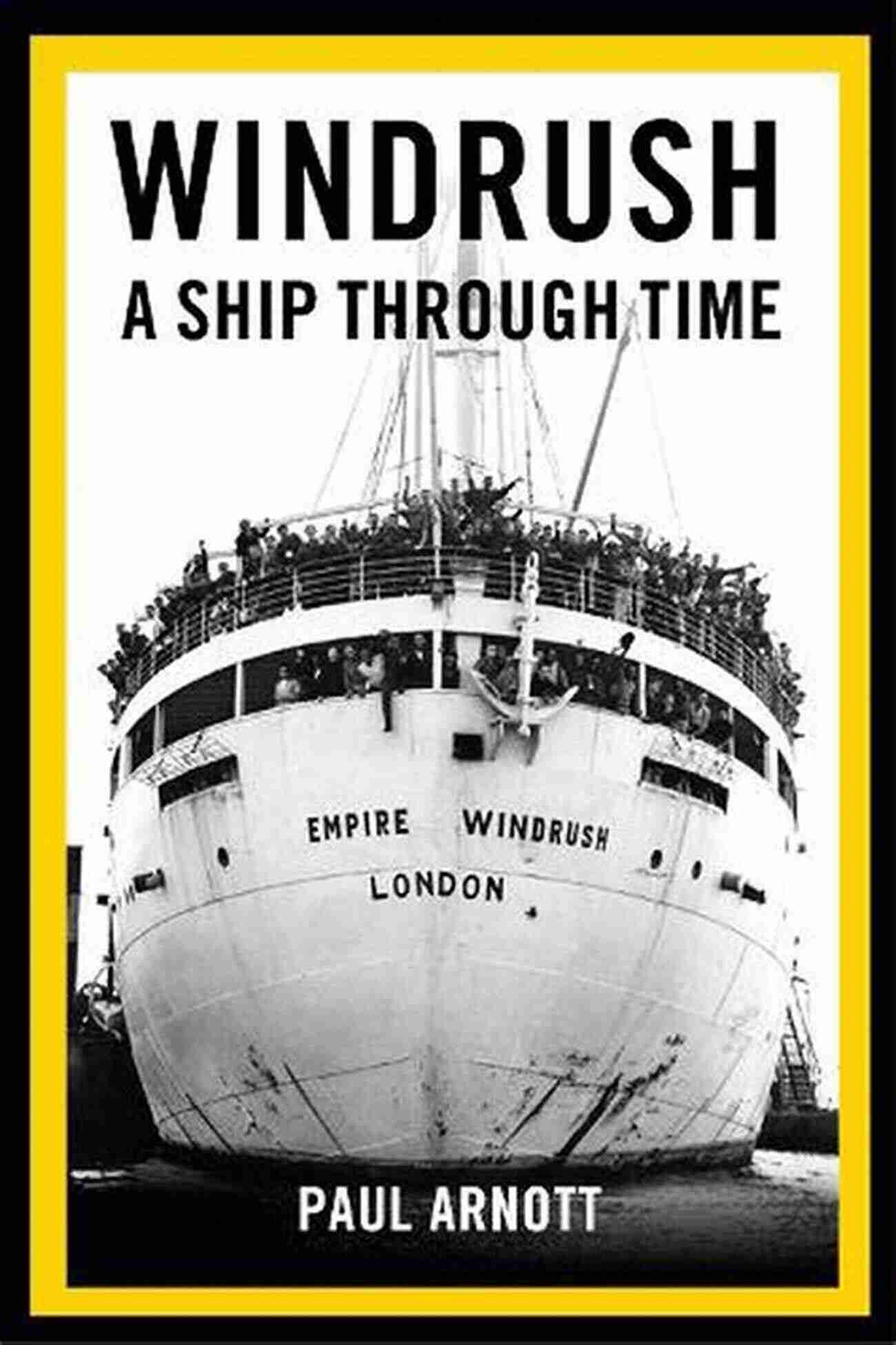 Windrush Ship Through Time Windrush: A Ship Through Time