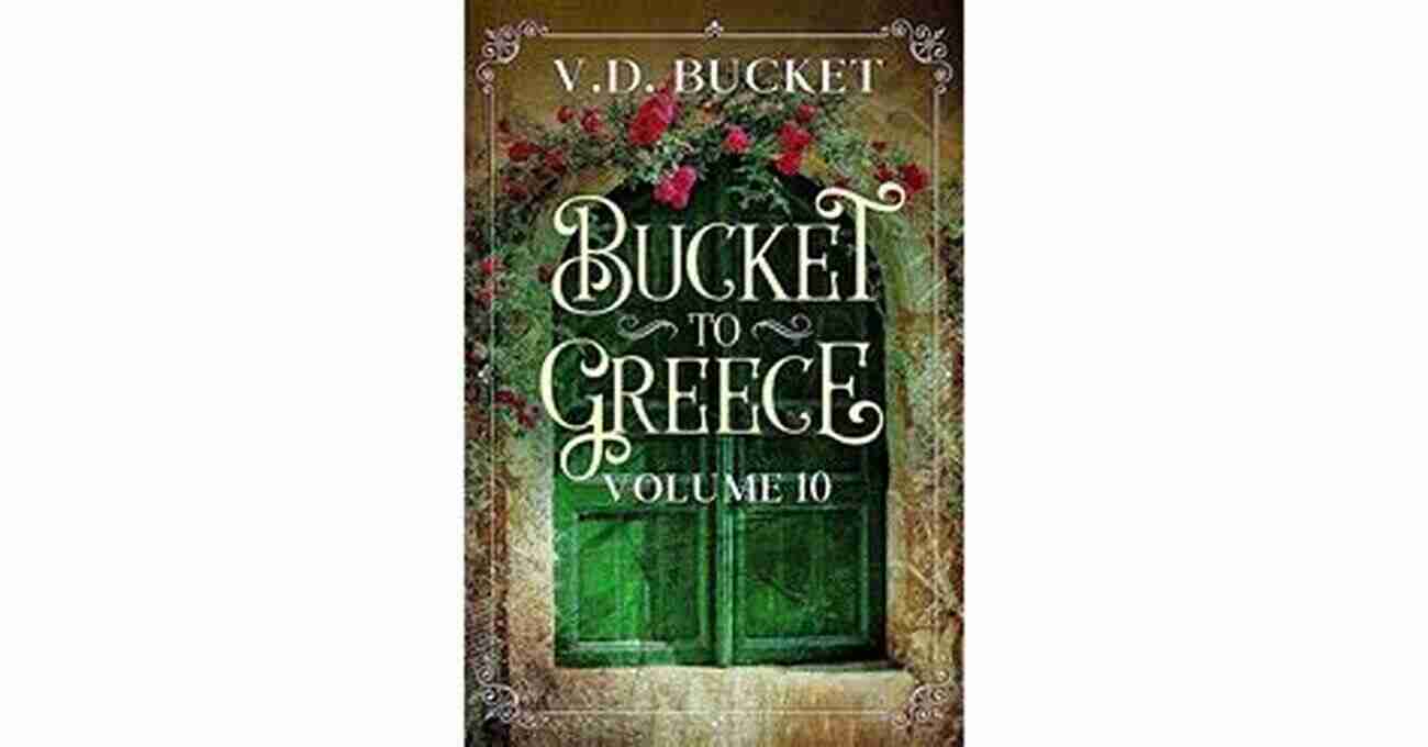 Bucket To Greece Volume Bucket To Greece Volume 7: A Comical Living Abroad Adventure