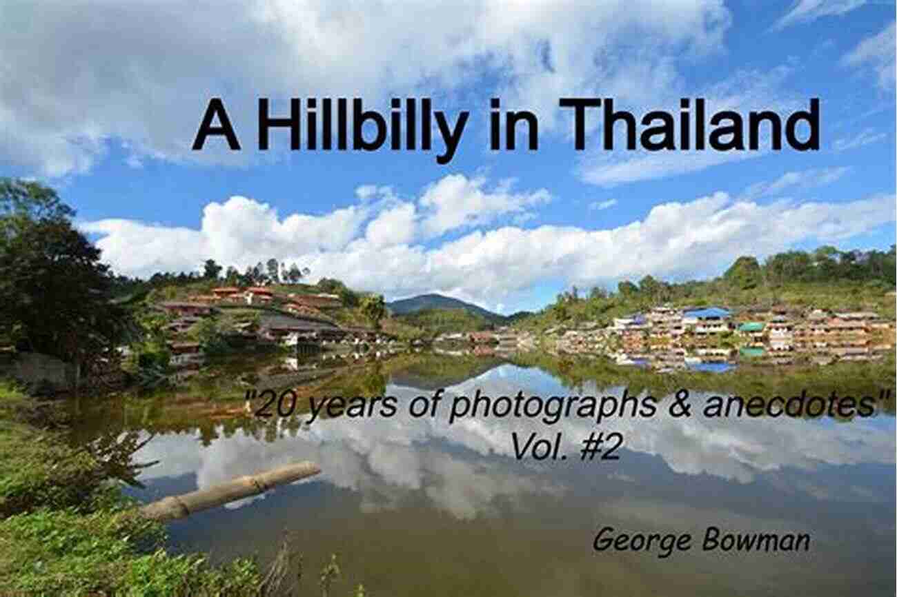 Hillbilly In Thailand George Bowman A Hillbilly In Thailand George Bowman