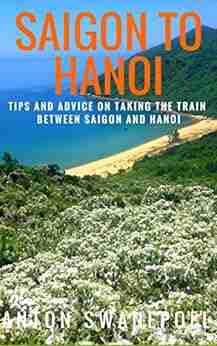 Saigon to Hanoi: Tips and Advice on Taking the Train Between Saigon and Hanoi (Vietnam 6)