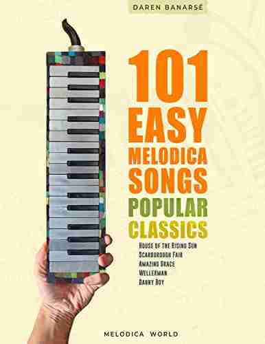 101 Easy Melodica Songs: Melodica Sheet Music For Beginners