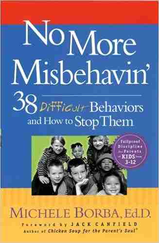 No More Misbehavin : 38 Difficult Behaviors And How To Stop Them